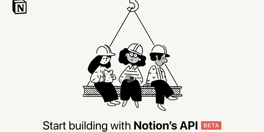 Notion API beta - Connect Notion to the tools you use every day | Product  Hunt