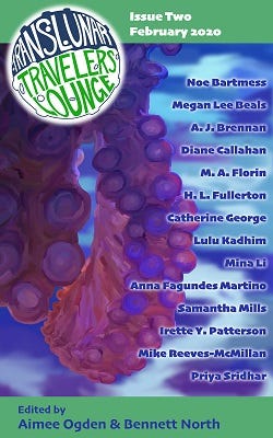 Cover of The Translunar Traveler's Lounge, Issue Two. The cover art is a painting of two red and purple octopus tentacles against a blue background, with two green bars at the top and bottom. The Translunar Travelers Lounge appears as a ball-shaped logo. The top bar says "Issue Two: February 2020." The bottom bar says "Edited by Aimee Ogden and Bennett North." The main area of the cover, over top of the art, also lists this issue's authors: Noe Bartmess, Megan Lee Beals, A.J. Brennan, Diane Callahan, M.A. Florin, H.L. Fullerton, Catherine George, Lulu Kadhim, Mina Li, Anna Fagundes Martino, Samantha Mills, Irette Y. Patterson, Mike Reeves-McMillan, and Priya Sridhar.