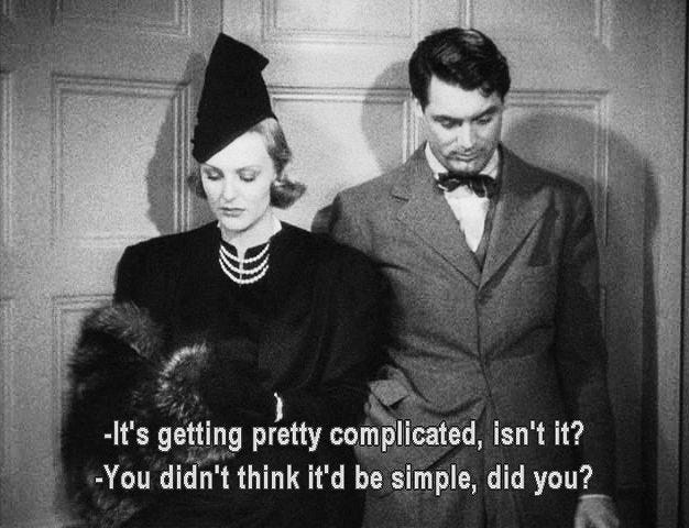 -It's getting pretty complicated, isn't it? -You didn't think it'd be simple, did you? Classic Movie Quotes, Classic Movies, Old Movie Quotes, Citations Film, Nerd, Movie Lines, Romance, Film Serie, Film Quotes