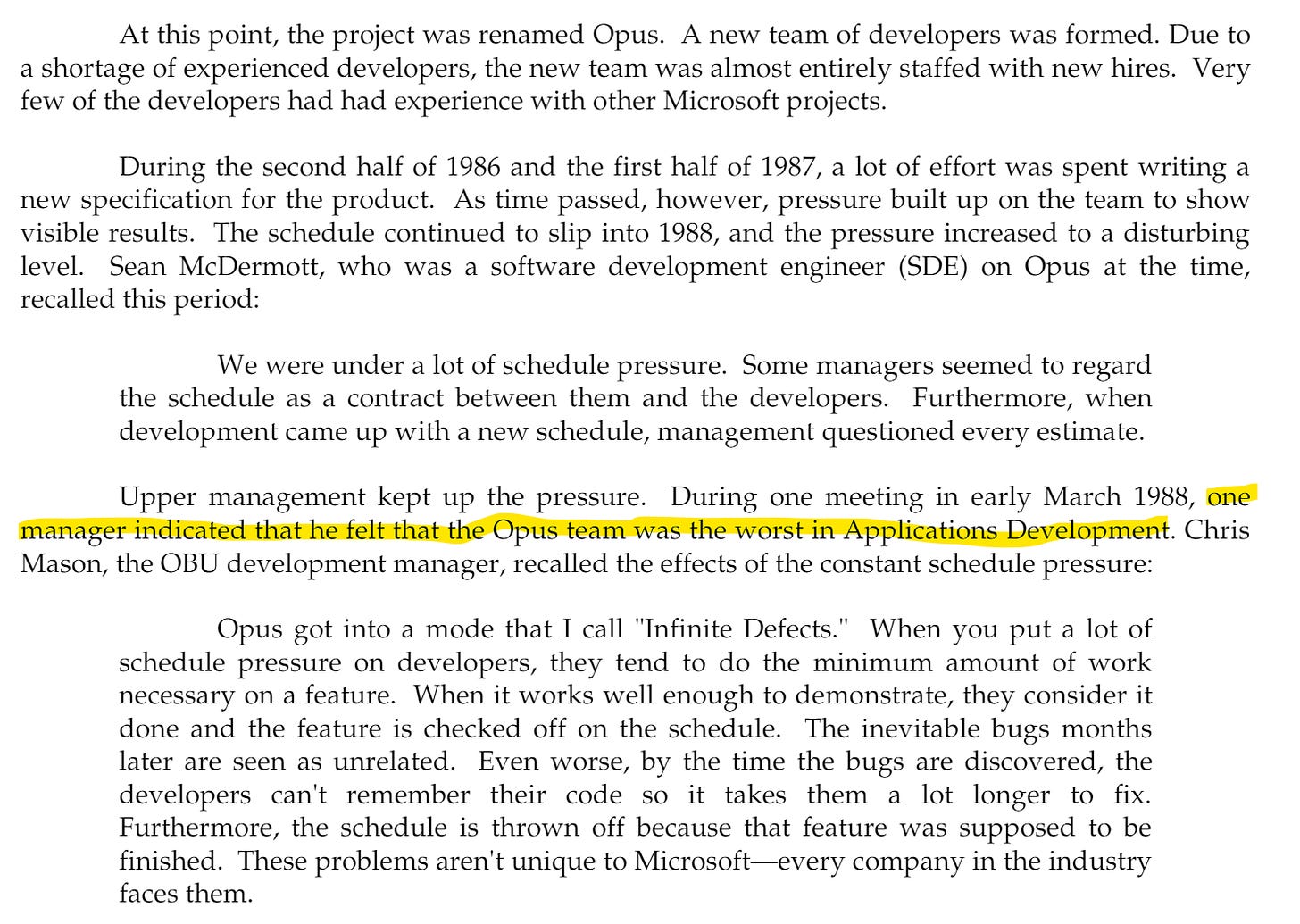 "During one meeting in early March 1988, one manager indicated that he felt the Opus team was the worst in Applications Development."