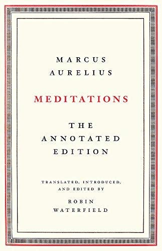 Meditations: The Annotated Edition: Aurelius, Marcus, Waterfield, Robin +  Free Shipping