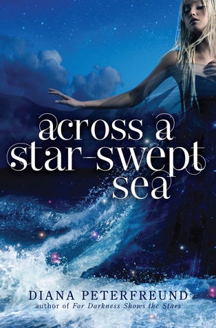 Across a Star-Swept Sea (For Darkness Shows the Stars, #2)