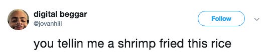 A screenshot of a tweet with wordplay about shrimp fried rice