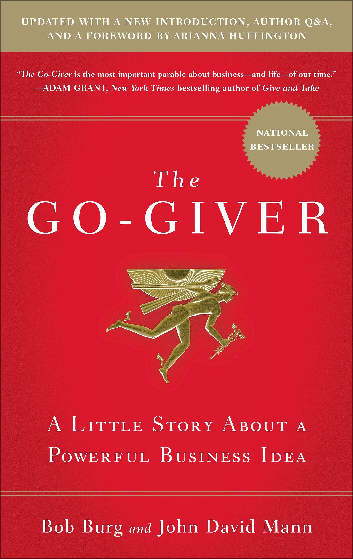 The Go-Giver, Expanded Edition: A Little Story About a Powerful Business  Idea (Go-Giver, Book 1: Burg, Bob, Mann, John David: 9781591848288:  Amazon.com: Books