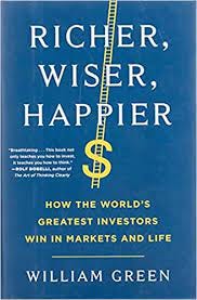 Richer, Wiser, Happier: How the World's Greatest Investors Win in Markets  and Life : Green, William: Books - Amazon