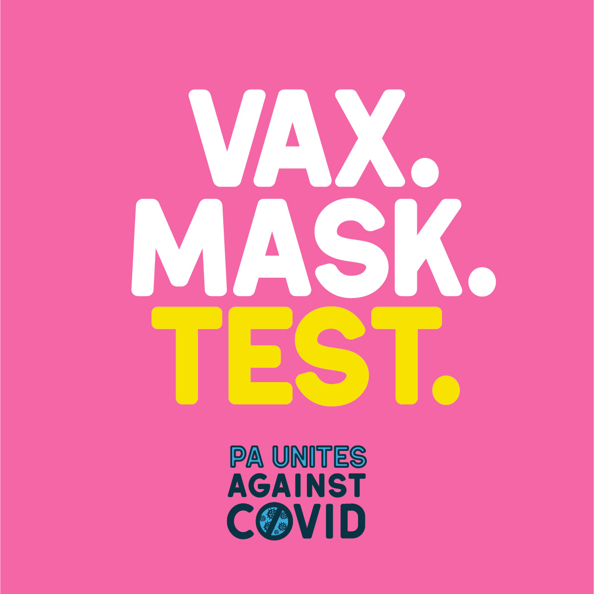 Colorful words & background, Vax. Mask. Test. P A Unites against Covid, the O in covid is a coronavirus ball with a slash through it