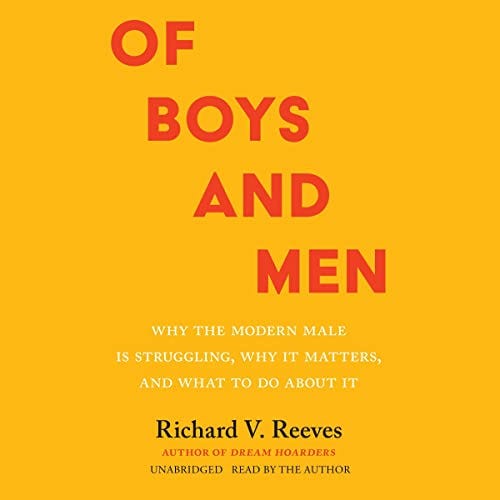 Of Boys and Men by Richard V. Reeves - Audiobook - Audible.ca