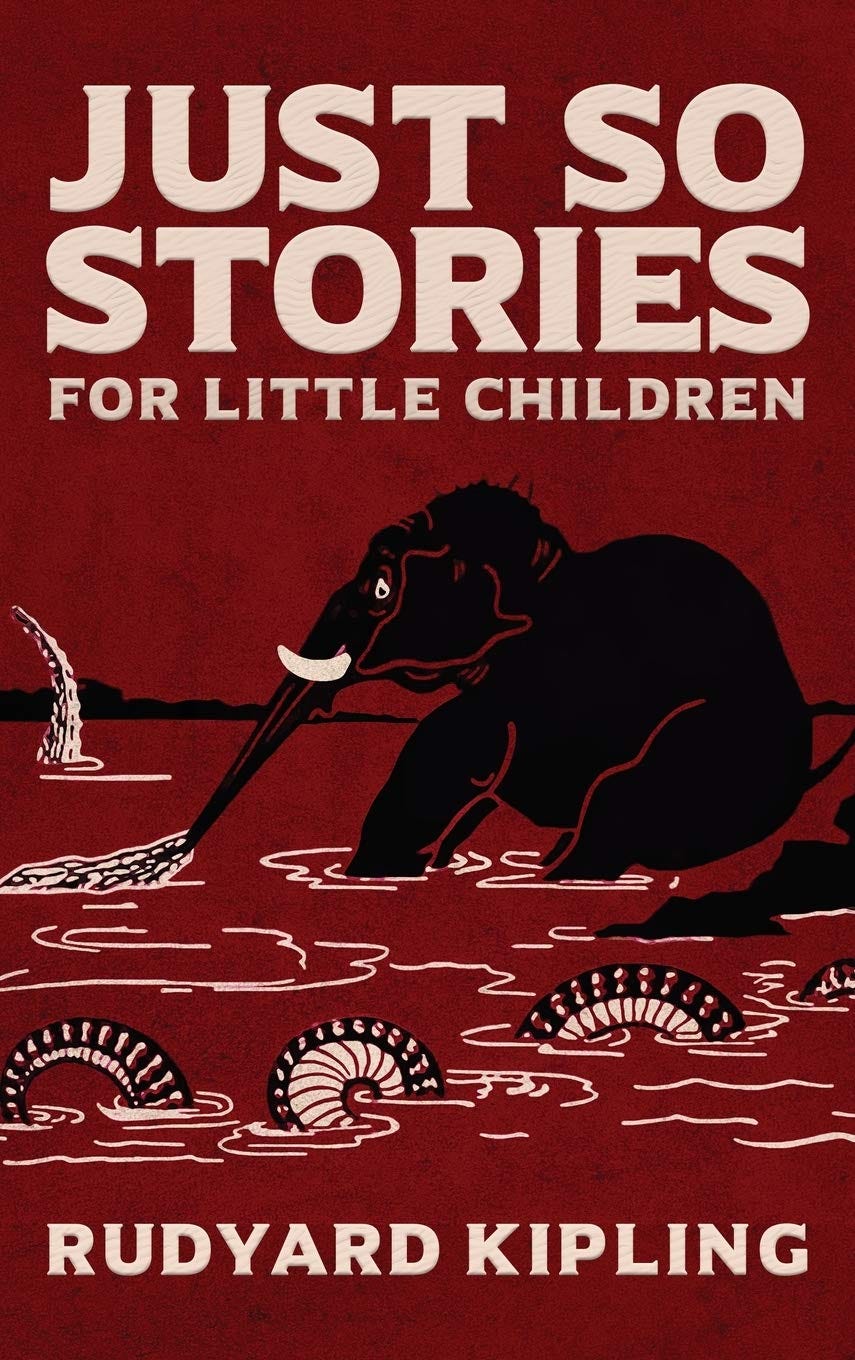 Just So Stories: The Original 1902 Edition With Illustrations by Rudyard  Kipling: Kipling, Rudyard, Kipling, Rudyard: 9781645940166: Amazon.com:  Books