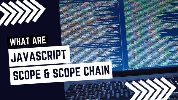 An Introduction to JavaScript Scope and Scope Chain for Beginners