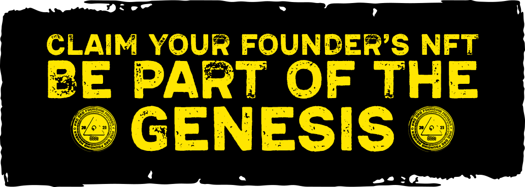 Claim your founder's NFT, Be part of the Genesis