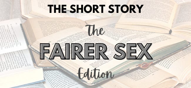 The Short Story by Ava Love Hanna - The Fairer Sex Edition