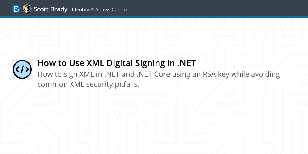 How to sign XML in .NET and .NET Core using an RSA key while avoiding common XML security pitfalls.
