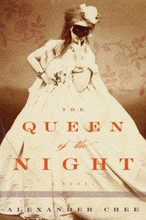 Queen of the Night by Alexander Chee