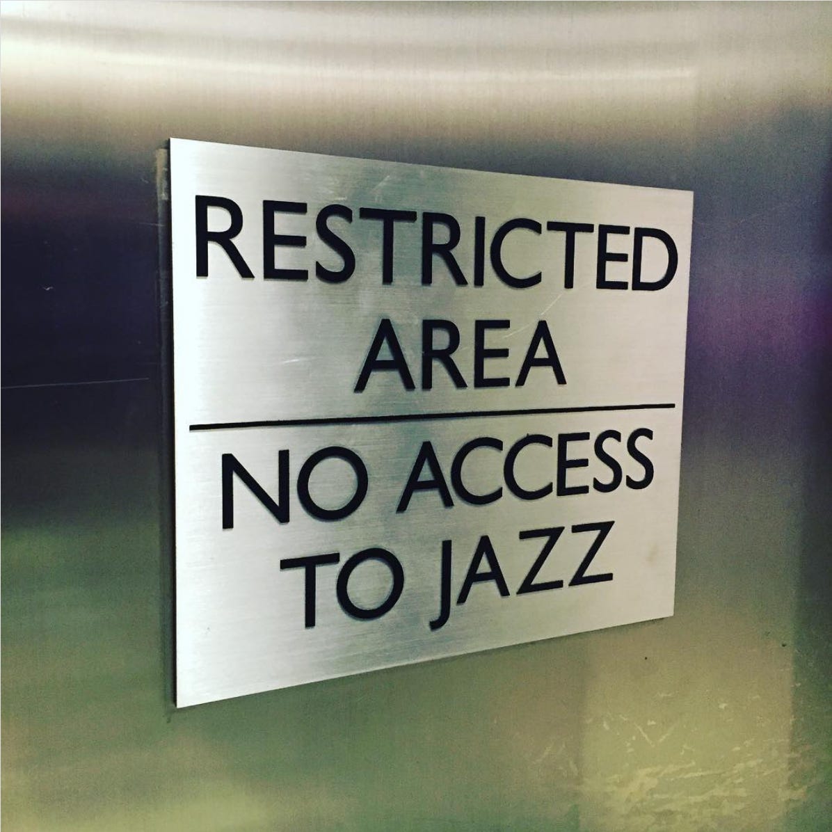 Restricted Area | No Access to Jazz
