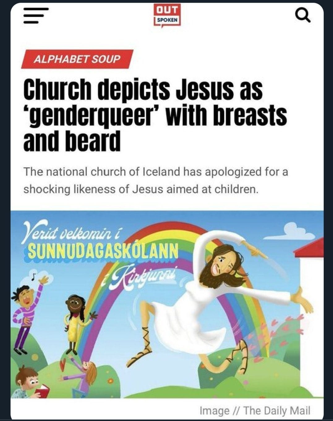 May be a cartoon of one or more people and text that says 'OUT SPOKEN ALPHABET SOUP Church depicts Jesus as 'genderqueer' with breasts and beard The national church of Iceland has apologized for a shocking likeness of Jesus aimed at children. Verid velkomin SUNNUDAGASKÓLANN Karljunei Image // The Daily Mail'