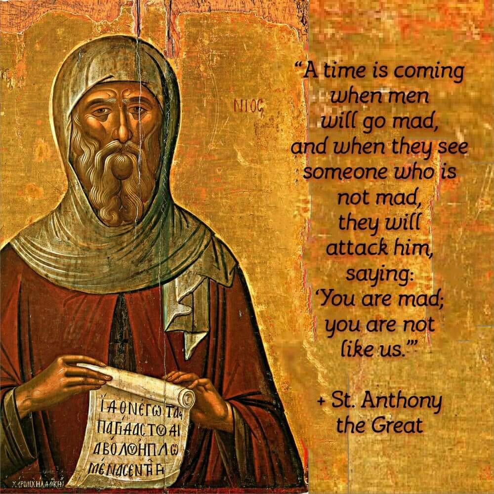 Image result from https://livebyquotes.com/2017/a-time-is-coming-when-men-will-go-mad-st-anthony-the-great/