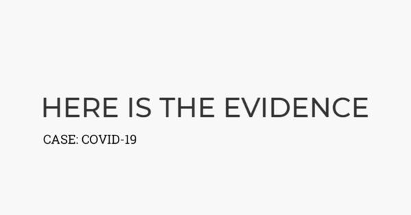 COVID-19 Evidence | Here Is The Evidence