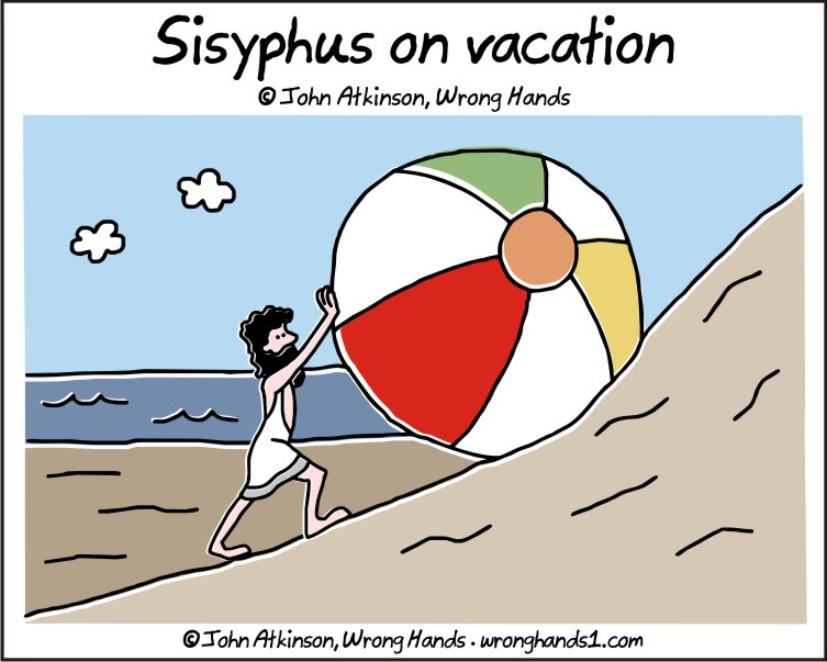 Sisyphus on vacation | Wrong Hands