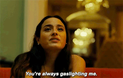 A gif of a character from Bodies Bodies Bodies saying "You're always gaslighting me."
