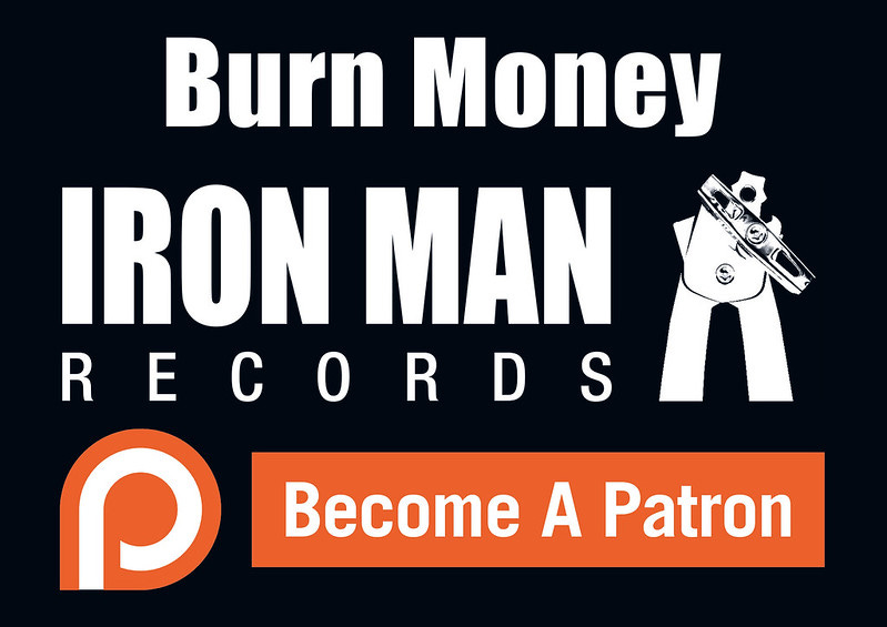 Burn Money - Become A Patron of Iron Man Records