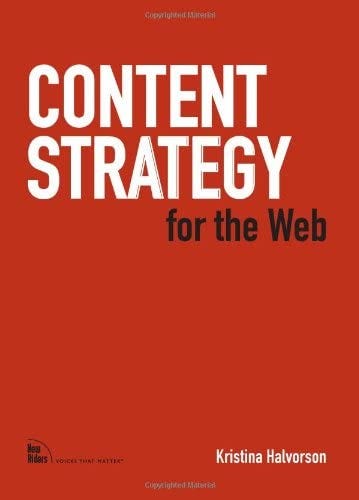 Content Strategy for the Web: Halvorson, Kristina: 9780321620064: Amazon.com:  Books