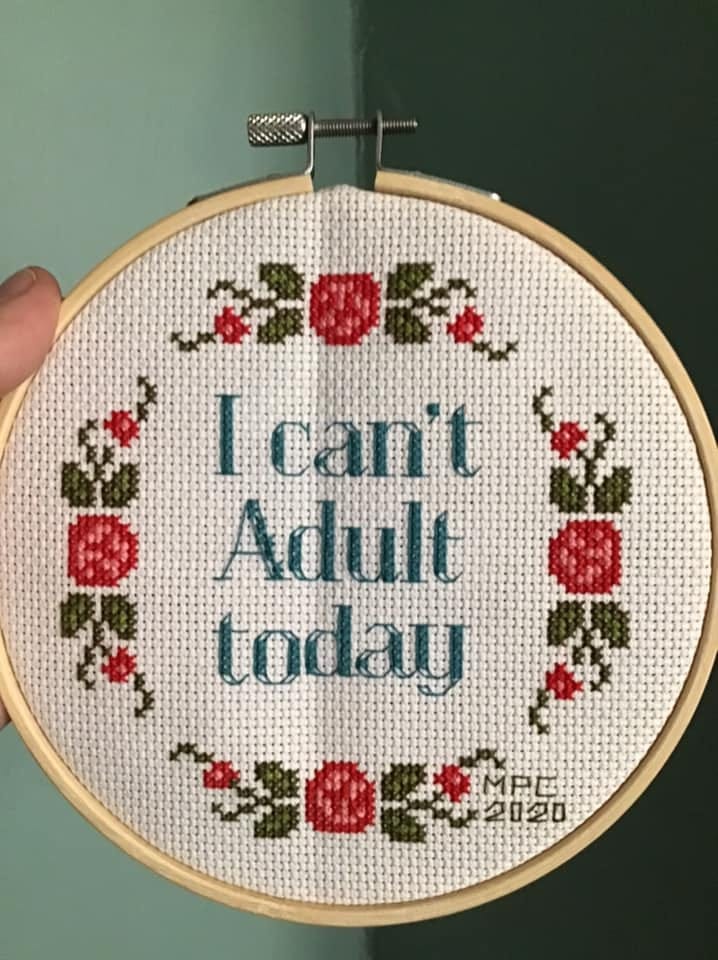 Cross-stitch of "I can't adult today"
