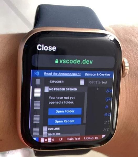 May be an image of wrist watch and text that says 'Close vscode.dev ReadtheAnnouncement Privacy EXPLORER Cookies NO FOLDER OPENED Get Started You Yuhay have not opened a folder, Se OpenFolder Folder Open Recent OUTLINE TIMELINE LF Plain Text Layout: us'
