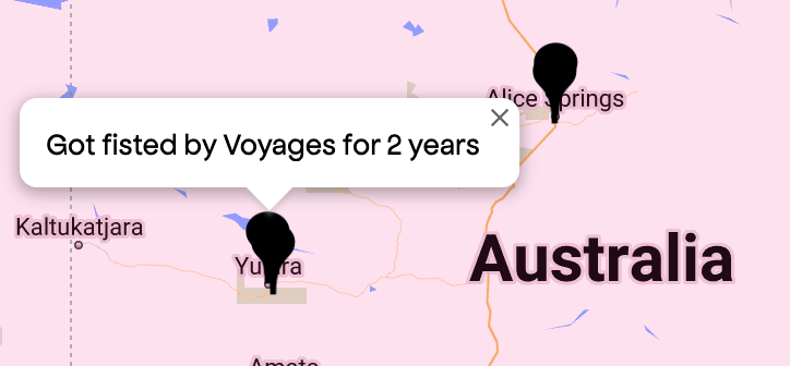A google maps location pin in the middle of Australia: Got fisted by Voyages for 2 years