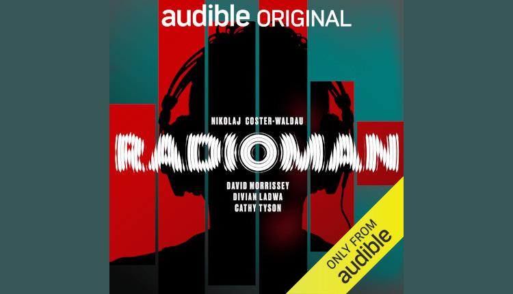 Nikolaj Coster-Waldau and David Morrissey star in Audible's new crime  podcast, Radioman - PodcastingToday