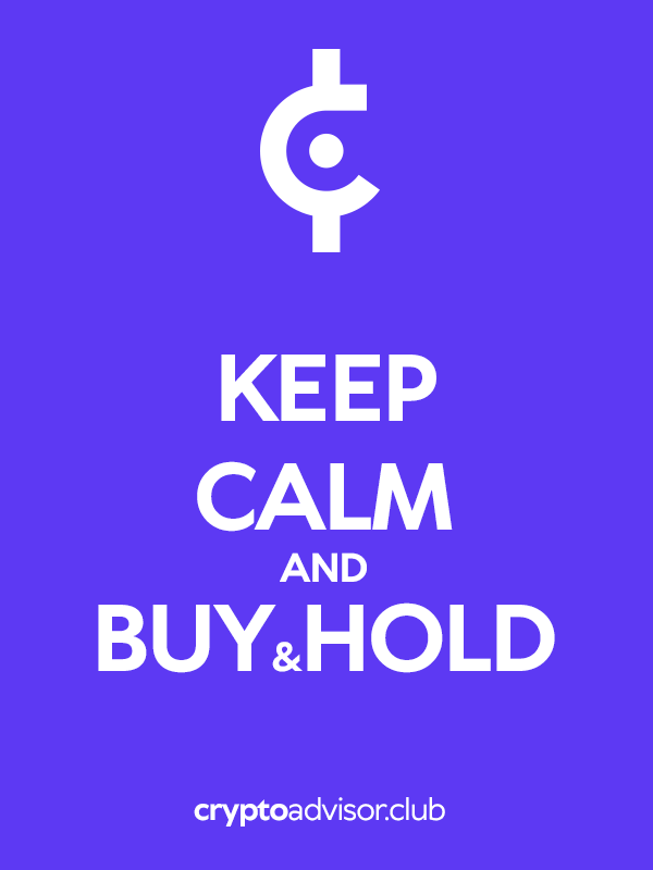 Keep Calm and Buy & HOLD - CryptoAdvisor.Club