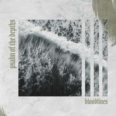 Psalm of the Depths by Bloodlines