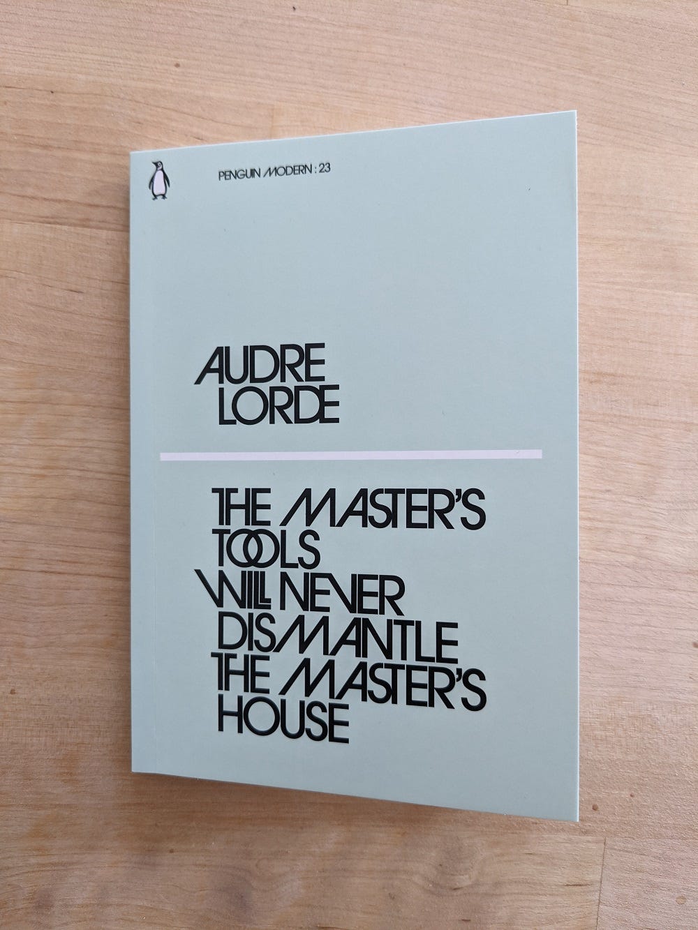 The Master's Tools Will Never Dismantle The Master's House by Audre Lorde –  ASK Musings