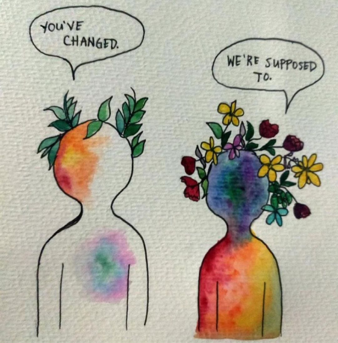 two blob people dotted with water colors speak to each other. the one with leaves for a crown says to the other "you've changed." the other one, whose head is adorned by flowers, replies "we're supposed to."