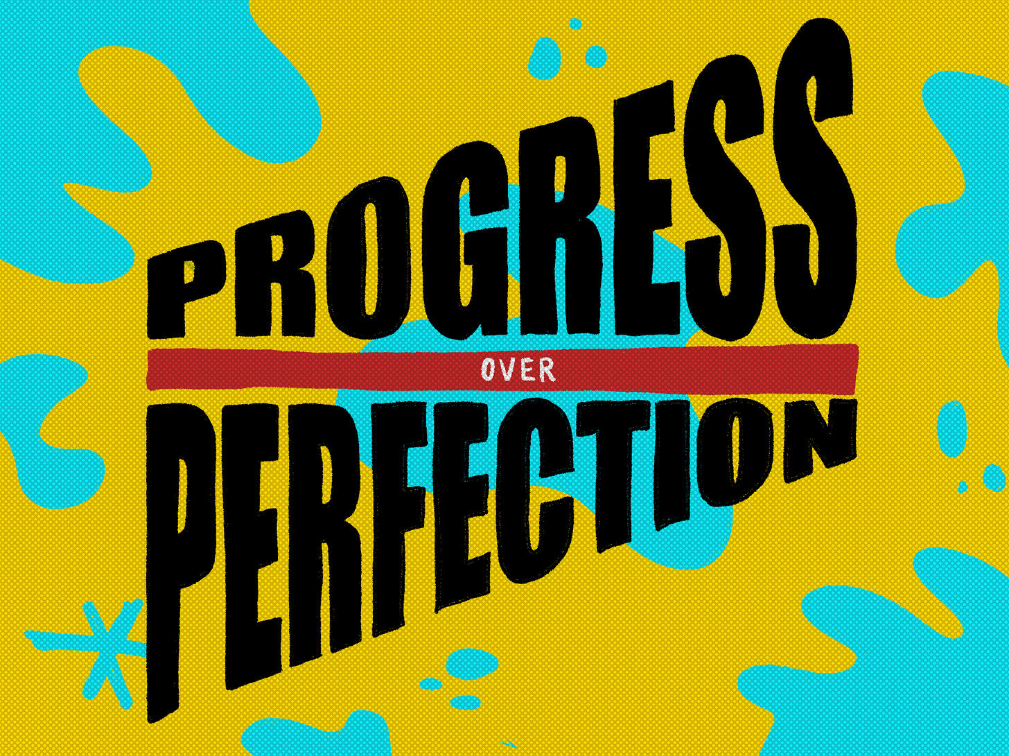 The words Progress over Perfection on top of an illustrated background with blue shapes and a yellow background