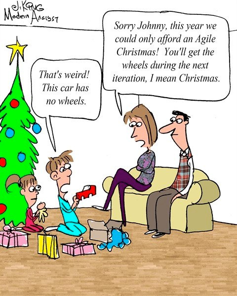 May be a cartoon of tree and text that says 'JIKANG Moder AnGissT Sorry Johnny, this year we could only afford an Agile Christmas! You'll get the wheels during the next teration I mean Christmas. That's weird! This car has no wheels.'