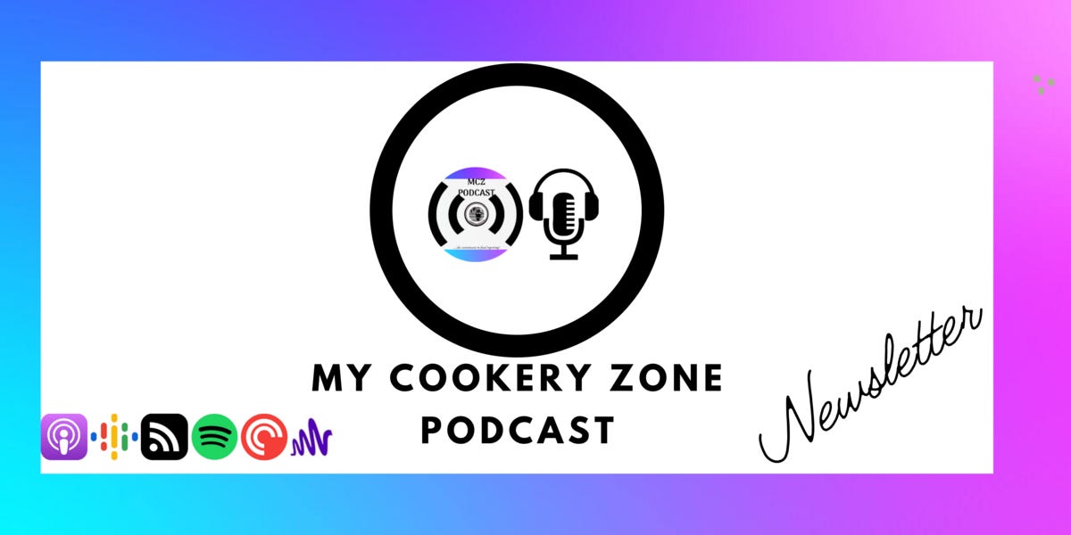My Cookery Zone Podcast Newsletter