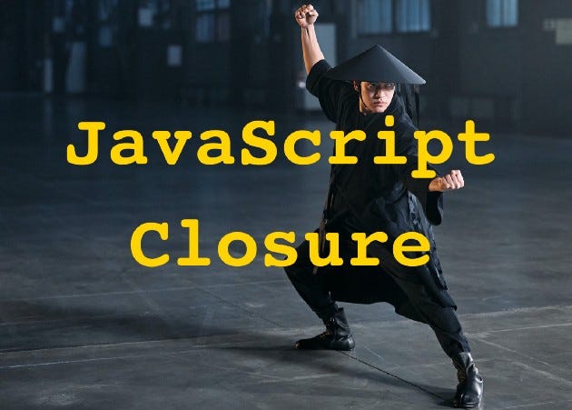 A man fighting JavaScript closure