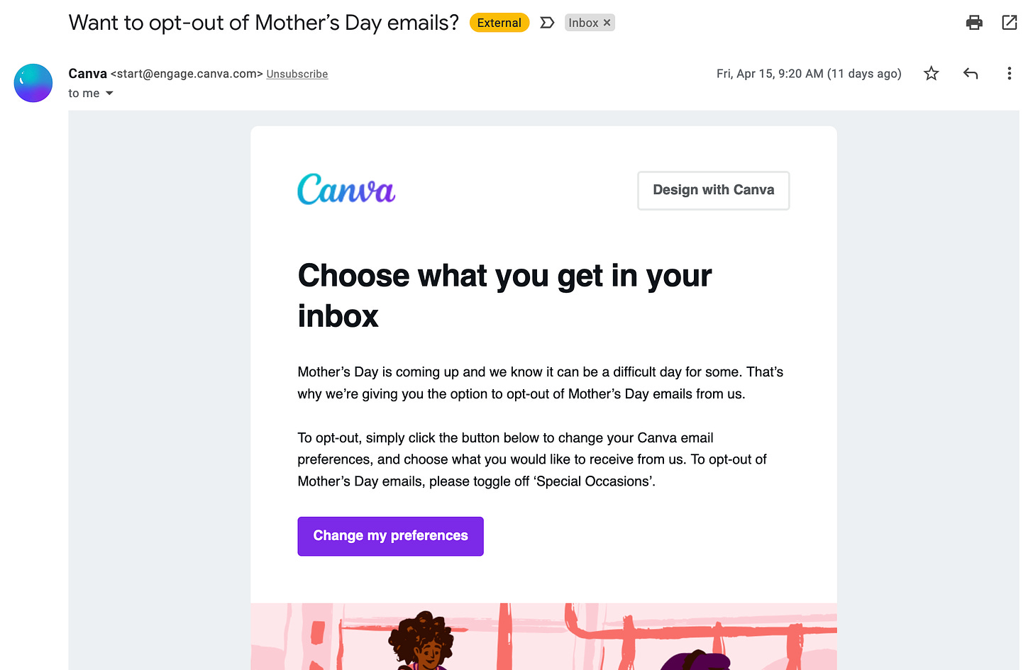 Want to opt out of Mother's Day emails? Choose what you get in your inbox. Mother's Day is coming up and we know it can be a difficult day for some. That's why we're giving you the option to opt-out of Mother's Day emails from us.