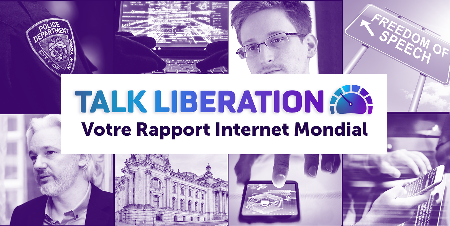 Talk Liberation - Votre RAPPORT INTERNET mondial (Numéro 2: Juillet 2021)