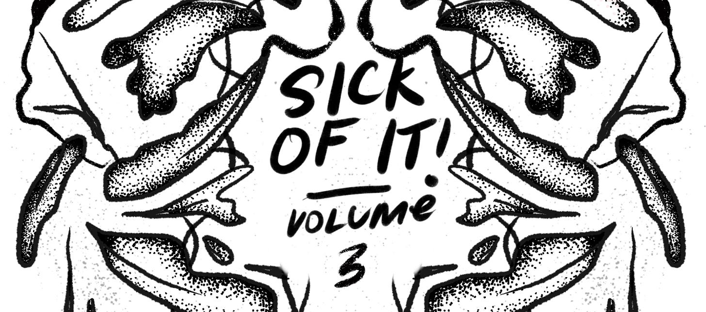 A screenshot of the center of a white half letter size page with symmetrical leaves across the page that create the silhouette of an individual in the negative space. The text says "Sick of It!" A Disability Inside/Outside Project Volume 3.