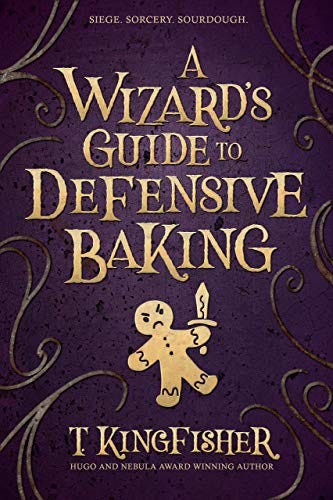 A Wizard&#39;s Guide To Defensive Baking - Kindle edition by Kingfisher, T..  Children Kindle eBooks @ Amazon.com.