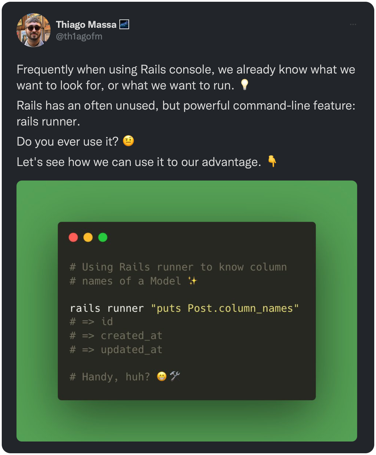 Frequently when using Rails console, we already know what we want to look for, or what we want to run. 💡 Rails has an often unused, but powerful command-line feature: rails runner. Do you ever use it? 🤨 Let's see how we can use it to our advantage. 