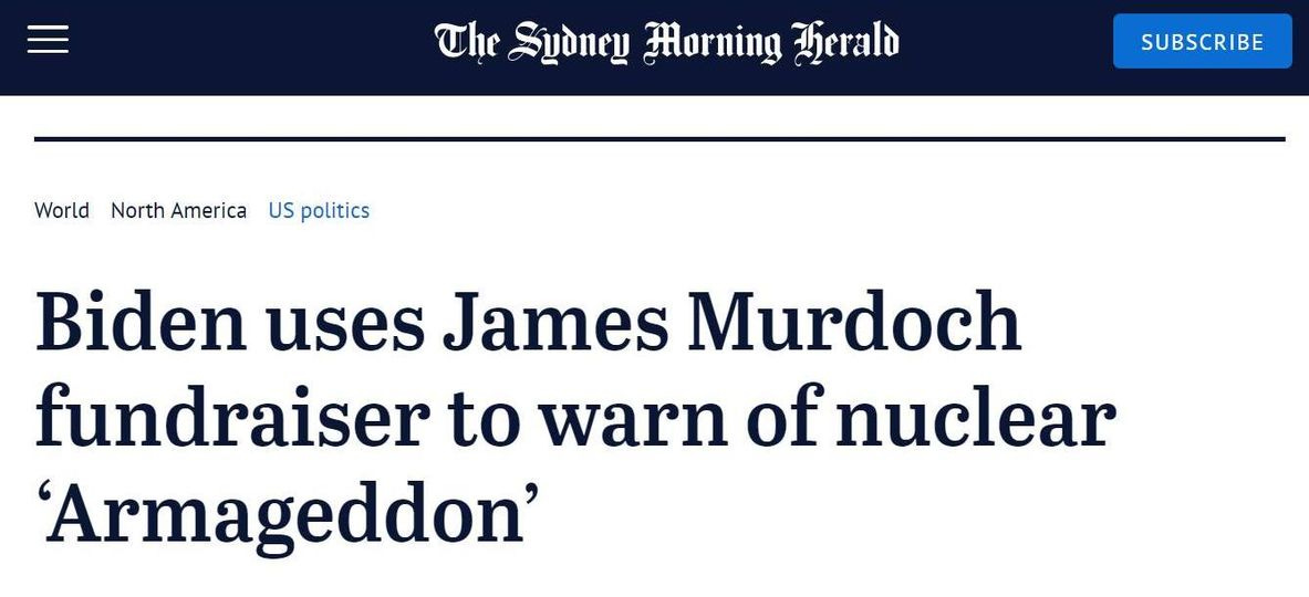 May be an image of text that says 'The Sudney Morning Terald World North America US politics SUBSCRIBE Biden uses James Murdoch fundraiser to warn of nuclear Armageddon''