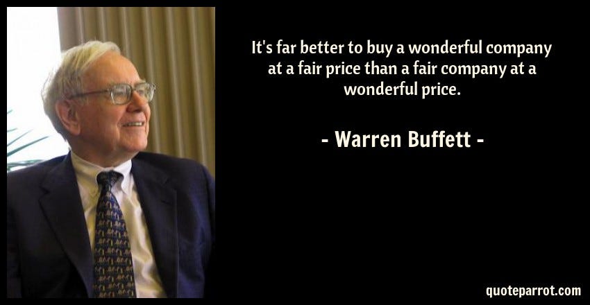 It's far better to buy a wonderful company at a fair pr... by Warren Buffett  - QuoteParrot