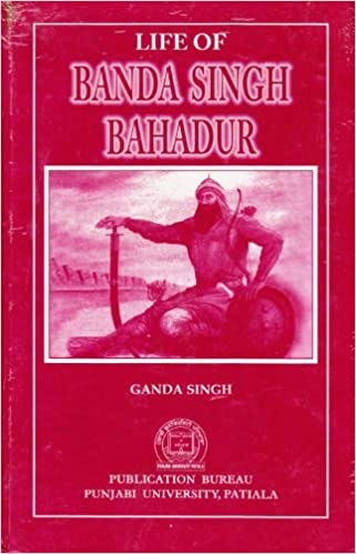 Amazon.com: Life of Banda Singh Bahadur: Based on contemporary and original  records: Singh, Ganda: Libros