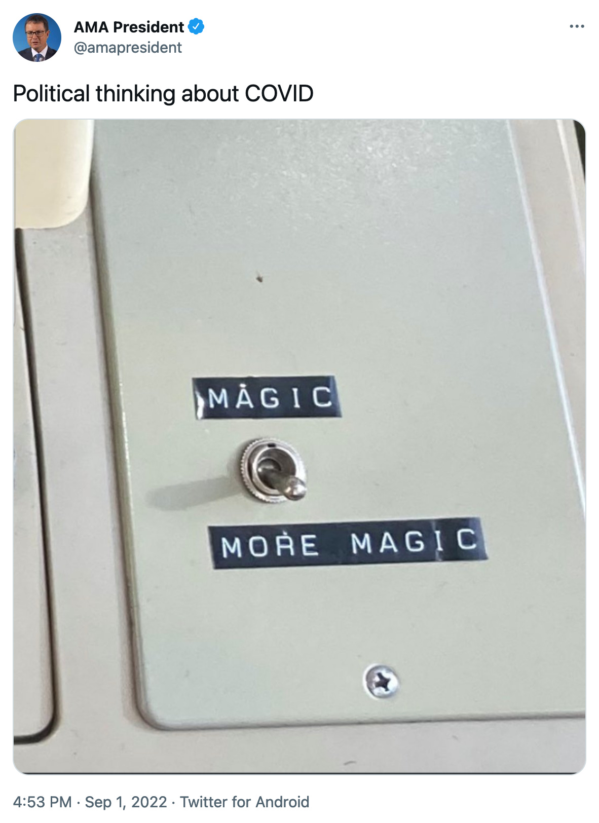 Tweet by Australian Medical Association President. Text says political thinking about Covid. And the picture has a lever switch in the down position, the up position is labeled with a label maker label that says magic, in the down on position the label says more magic