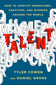 Talent*, my new book with Daniel Gross - Marginal REVOLUTION