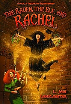 The Raven, The Elf, and Rachel (Books of Unexpected Enlightenment Book 2) by [L. Jagi Lamplighter, John C. Wright, James Frenkel]