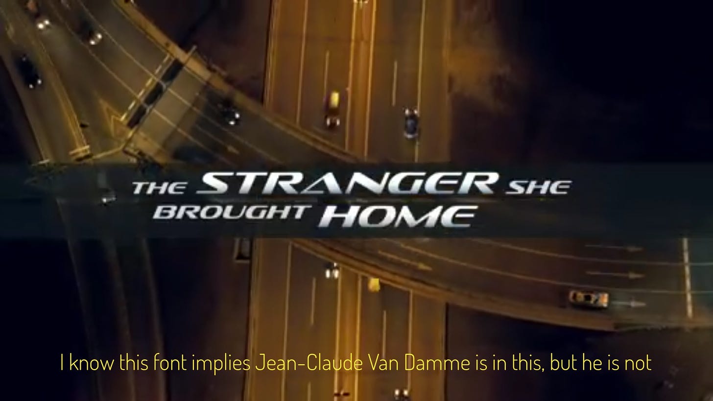 The title screen in a very 90s action movie font, captioned "I know this font implies Jean-Claude Van Damme is in this, but he is not"