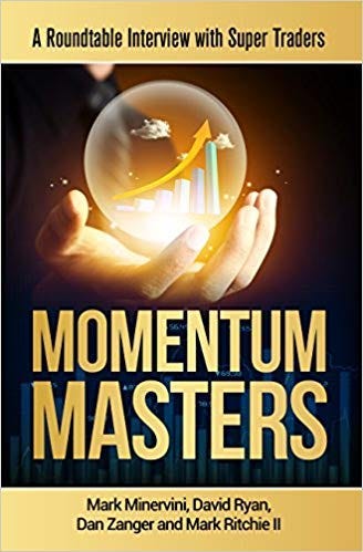 Momentum Masters - A Roundtable Interview with Super Traders - Minervini,  Ryan, Zanger &amp; Ritchie II: Mark Minervini: 9780996307901: Amazon.com: Books